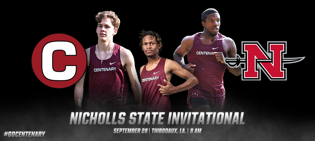 Centenary will compete in the Nicholls Invitational on Saturday.