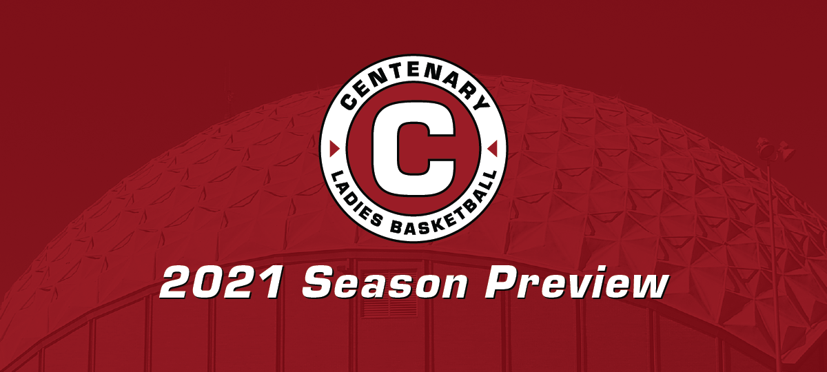 2021 Centenary Women's Basketball Season Preview